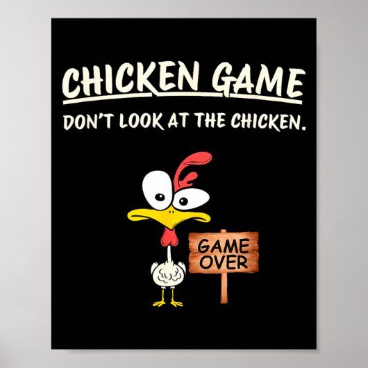 Chicken Game Don't Look At The Chicken Funny Chick Poster (Voorkant)