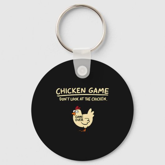 Chicken Game Dont Look At The Chicken Funny Chick Sleutelhanger (Voorkant)