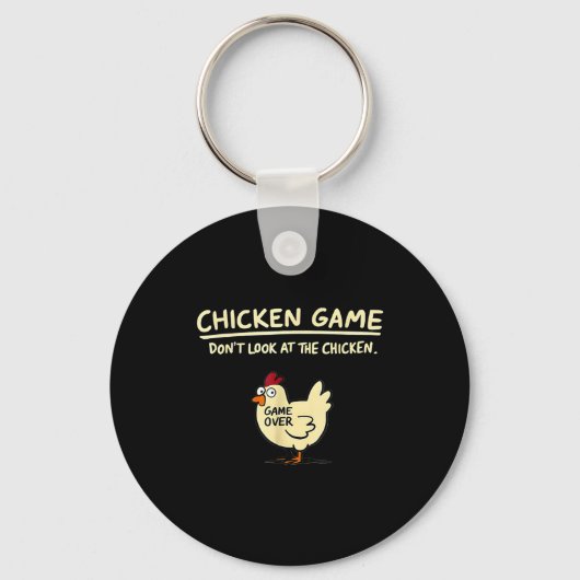 Chicken Game Don't Look At The Chicken Funny Chick Sleutelhanger (Voorkant)