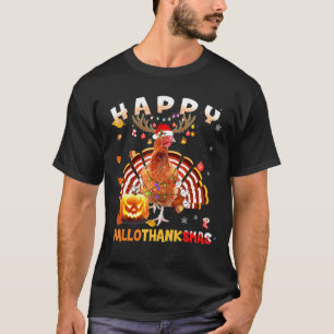 Chicken Happy Hanksmas Halloween Thanksgivin T-shirt