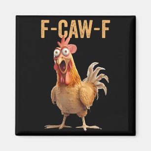 Chicken Humor F-caw-f Shirt Ongepast Quote Ro Magneet