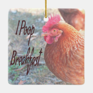 Chicken I poop Breakfast Funny Humor Keramisch Ornament
