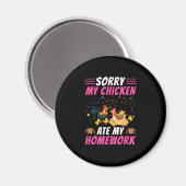 Chicken Lover | Mijn Chicken Ate My Homework Magneet (Voorkant / Achterkant)