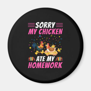 Chicken Lover   Mijn Chicken Ate My Homework Magneet