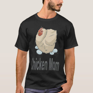 Chicken Mom  Chicken Farming T-shirt