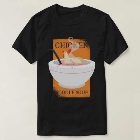 CHICKEN NOODLE SOUP T-SHIRT (Design voorkant)