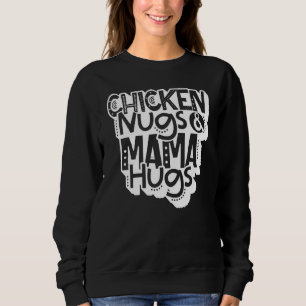 Chicken Nugget Mama Hugs Fried Chicken Nugs Fast F Trui