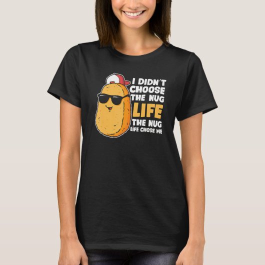 Chicken Nugget Nugget Life Fried Chicken Nugget Fa T-shirt (Voorkant)