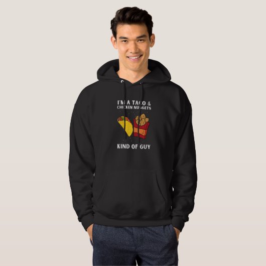Chicken Nuggets And Fried Chicken Nuggets And Taco Hoodie (Voorkant volledig)