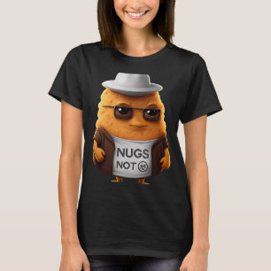 Chicken Nuggets not T-shirt