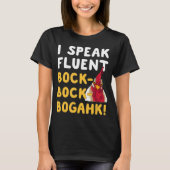 Chicken Phrase I spreekt Fluent Bock Bogahk T-shirt (Voorkant)