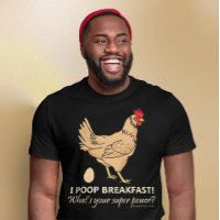 Chicken Poops Breakfast Funny Dark