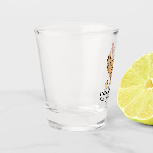 Chicken Poops Breakfast Funny Design Shot Glas (Links)