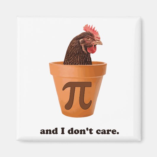 Chicken Pot Pi (en dat kan me niets schelen) Magneet (Voorkant)