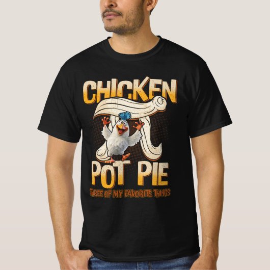 Chicken Pot Pie 3 van mijn favoriete dingen grappi T-shirt (Voorkant)
