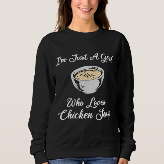 Chicken Soup Geweldige Soups Lover Trui (Voorkant)