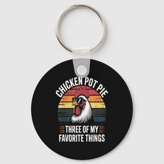 Chicken T E Three Of My Favorite Things Chicken Lo Sleutelhanger (Voorkant)