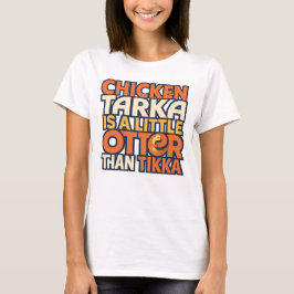 Chicken Tarka joke T-shirt