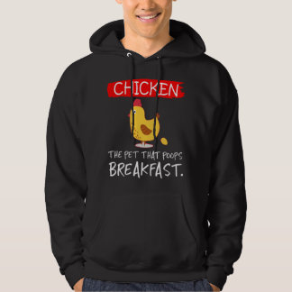 Chicken the pet that poops breakfast funny hoodie