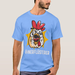 Chicken Whisperer Bauer Chicken Farmers127 T-shirt