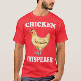 Chicken Whisperer T-shirt