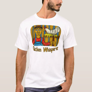 Chicken Whisperer T-shirt