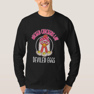 Chicken  Wicked Chickens Lay Deviled Eggs T-shirt