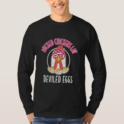 Chicken  Wicked Chickens Lay Deviled Eggs T-shirt (Voorkant)