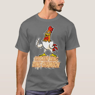 Chicken Wing Eating Champion Funny T-shirt