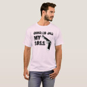 Chicks Dig My 1911 - zwart T-shirt (Voorkant volledig)