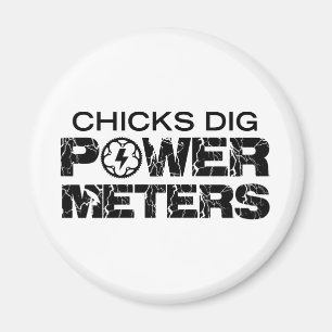 Chicks Dig Power Meters Magneet