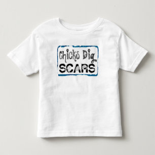 Chicks Dig Scars (Style B) - Toddler Shirt
