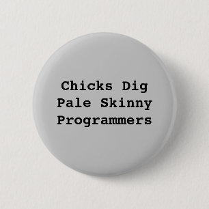 Chicks DigPale Skinny Programmers Ronde Button 5,7 Cm