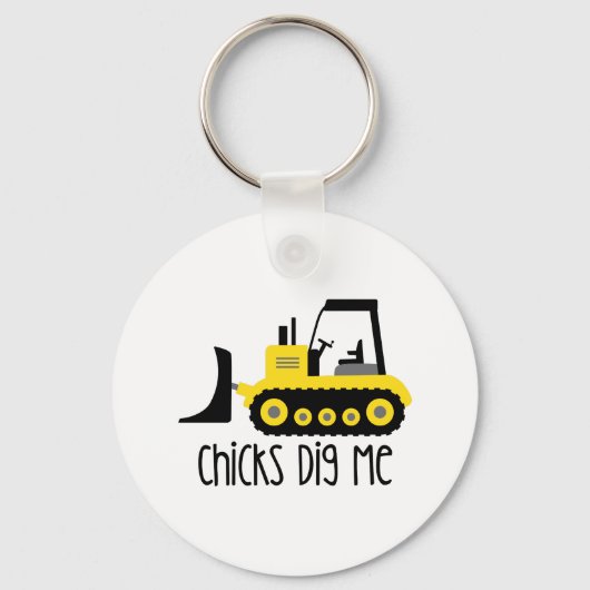 Chicks Me Dig Sleutelhanger (Voorkant)