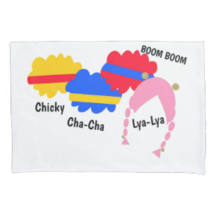 Chicky, Cha-Cha, Boom-Boom, Lya-Lya Kussensloop