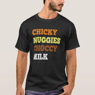 Chicky Nuggies Choccy Melk Kipnugget Meme T-shirt