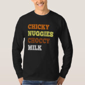 Chicky Nuggies Choccy Milk Chicken Nugget Meme T-shirt (Voorkant)