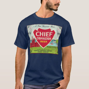 Chief Oshkosh Beer Retro Overleden Wisconsin Brewe T-shirt