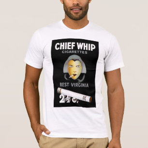 Chief Whip Cigaretes T-shirt