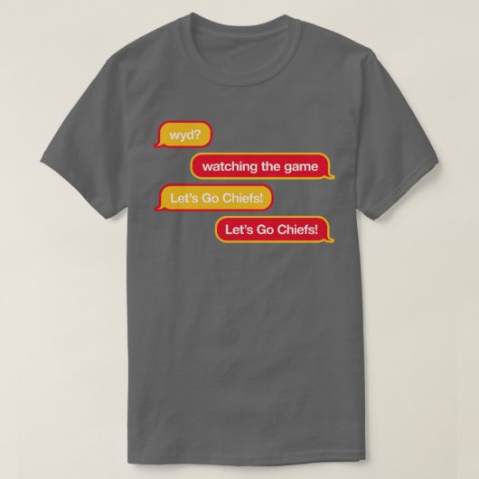 Chiefs WYD Text TShirt (Design devant)
