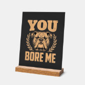 Chien Bouledogue Drôle Vous M'ennuyez Design (Angle)