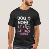 Chien Maman AF + Chat Papa Vibes T-Shirt Amusant A (Devant)