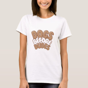 Chiens Avant Les Dudes T-Shirt Pour Animaux