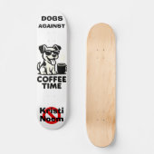 Chiens Contre Kristi Noem Skateboard (Recto)
