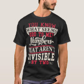 Chiffres impeccables Math Pun Math Teacher Tshirt (Devant)