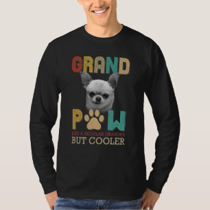 Chihuahua Dog Grand Paw als gewone opa, maar C T-shirt