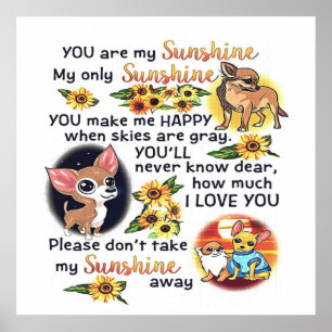 Chihuahua Dog Je bent zonneschijn   Dog Sunshine Poster