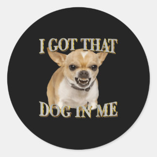 Chihuahua grappige meme heeft die hond in hondenli ronde sticker