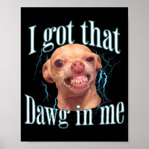 Chihuahua Grappige Meme Poster