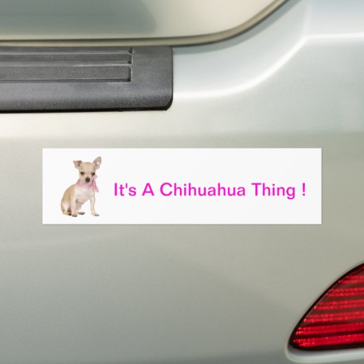 Chihuahua Het is een Chihuahua ding Bumpersticker (Op auto)